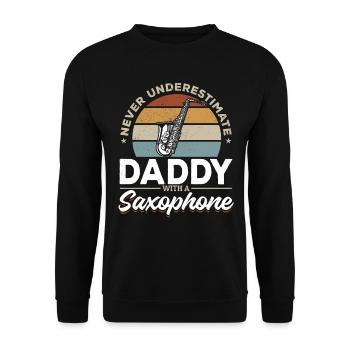 Saxophoniste - Ne sous-estimez jamais papa avec un saxo - Sweat-shirt Unisexe - noir - Devant - Alina (178cm) & Michal (187cm)