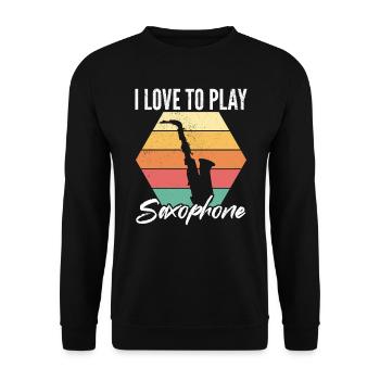 I Love To Play Saxophone - Saxophonist Sax Player - Unisex Pullover - Schwarz - Vorne - Alina (178cm) & Michal (187cm)
