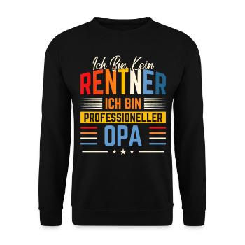 ICH BIN KEIN RENTNER ICH BIN PROFESSIONELLER OPA - Unisex Pullover - Schwarz - Vorne - Alina (178cm) & Michal (187cm)