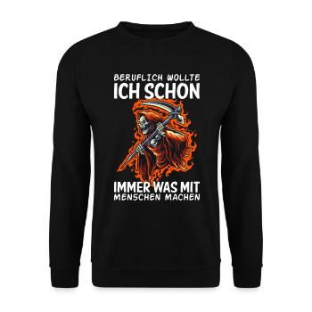 Beruflich wollte schon immer was mit Menschen - Unisex Pullover - Schwarz - Vorne - Alina (178cm) & Michal (187cm)