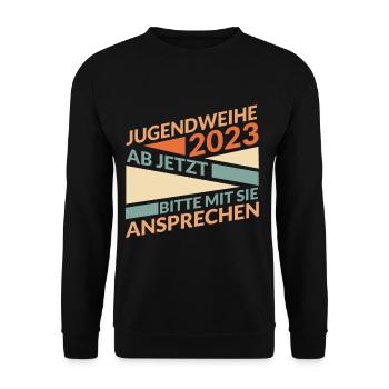 Jugendweihe 2023 Ab Jetzt Mit Sie Ansprechen - Unisex Pullover - Schwarz - Vorne - Alina (178cm) & Michal (187cm)