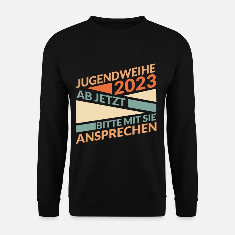 Jugendweihe 2023 Ab Jetzt Mit Sie Ansprechen - Unisex Pullover - Schwarz