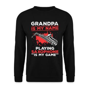 Sax Player - Grandpa Is My Name Playing Saxophone - Unisex Pullover - Schwarz - Vorne - Alina (178cm) & Michal (187cm)