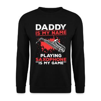 Sax Player Daddy Is My Name Playing Saxophone Is M - Unisex Pullover - Schwarz - Vorne - Alina (178cm) & Michal (187cm)