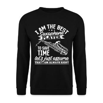 Saxophonist Sax Player - I Am The Best Saxophone P - Unisex Pullover - Schwarz - Vorne - Alina (178cm) & Michal (187cm)