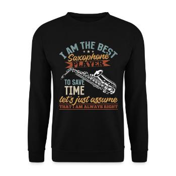 I Am The Best Saxophone Player - Sax Player Saxoph - Unisex Pullover - Schwarz - Vorne - Alina (178cm) & Michal (187cm)