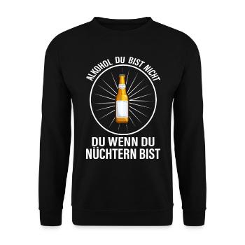 Alkohol du bist nicht du wenn du wenn du Nüchtern - Unisex Pullover - Schwarz - Vorne - Alina (178cm) & Michal (187cm)