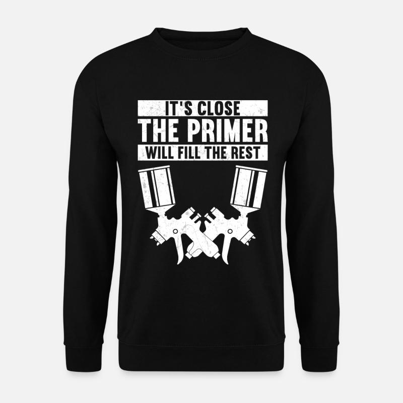 Es ist nah Der Primer füllt den Rest - Unisex Pullover - Schwarz