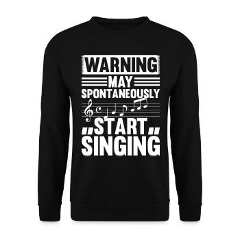 Warning May Spontaneously Start Singing - Music Lo - Unisex Pullover - Schwarz - Vorne - Alina (178cm) & Michal (187cm)