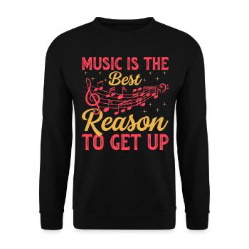Music Is The Best Reason To Get Up - Music Lover - Unisex Pullover - Schwarz - Vorne - Alina (178cm) & Michal (187cm)
