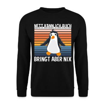 Nett Kann Ich Auch Bringt Aber Nix - Unisex Pullover - Schwarz - Vorne - Alina (178cm) & Michal (187cm)