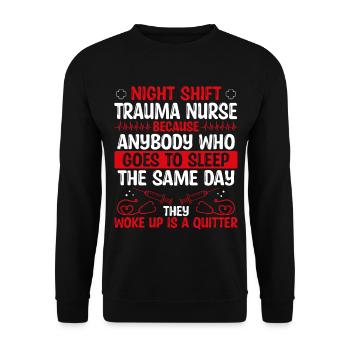 Night Shift Trauma Nurse Nursing - Unisex Pullover - Schwarz - Vorne - Alina (178cm) & Michal (187cm)