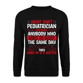 Night Shift Pediatrician Doctor - Unisex Pullover - Schwarz - Vorne - Alina (178cm) & Michal (187cm)