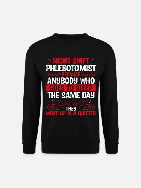 Night Shift Phlebotomist Doctor - Unisex Pullover - Schwarz