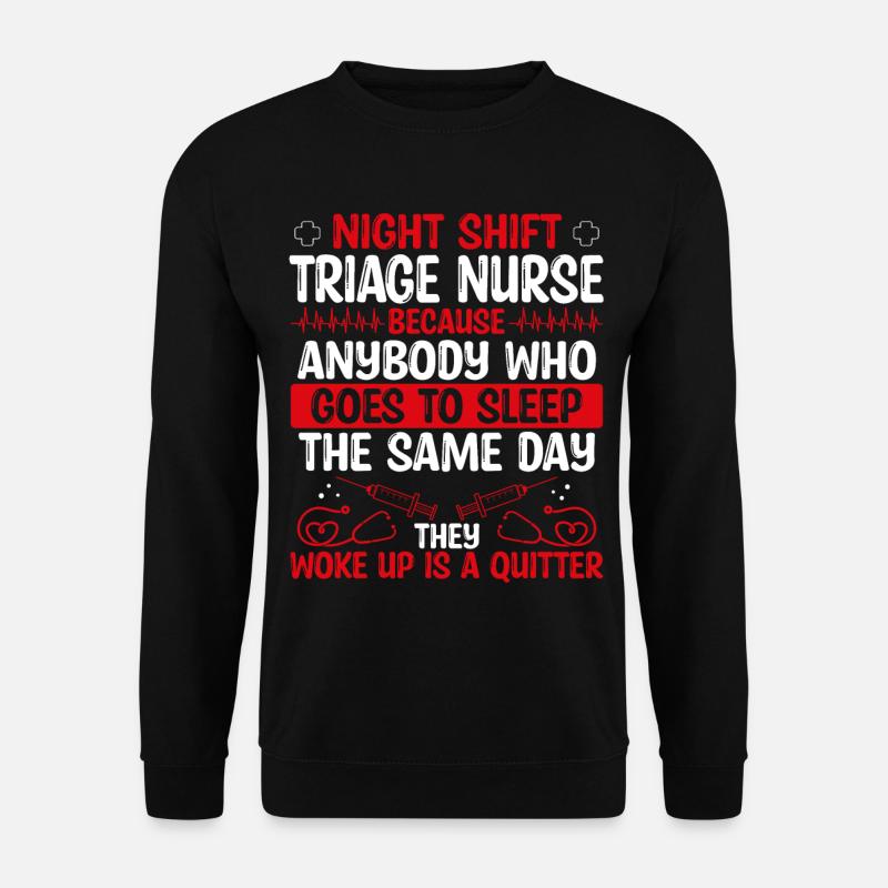 Night Shift Triage Nurse Nursing - Unisex Pullover - Schwarz