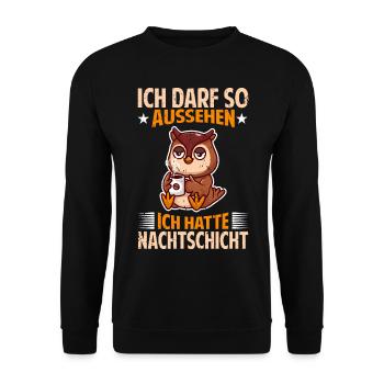 ICH DARF SO AUSSEHEN ICH HATTE NACHTSCHICHT - Unisex Pullover - Schwarz - Vorne - Alina (178cm) & Michal (187cm)