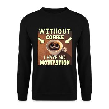 No motivation without coffee - Unisex Sweatshirt - black - Front - Alina (178cm) & Michal (187cm)