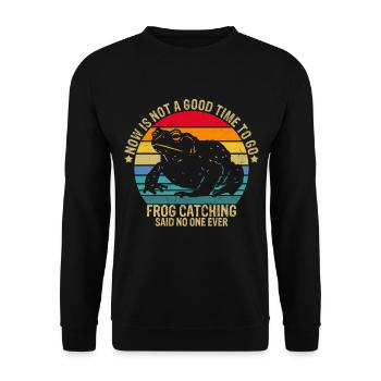 Frog Catching Said no one ever Frog Hunting Frog - Unisex Pullover - Schwarz - Vorne - Alina (178cm) & Michal (187cm)
