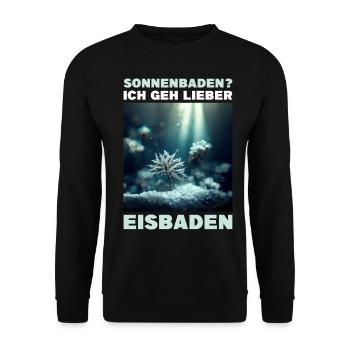 Sonnenbaden? Ich geh lieber Eisbaden - Unisex Pullover - Schwarz - Vorne - Alina (178cm) & Michal (187cm)