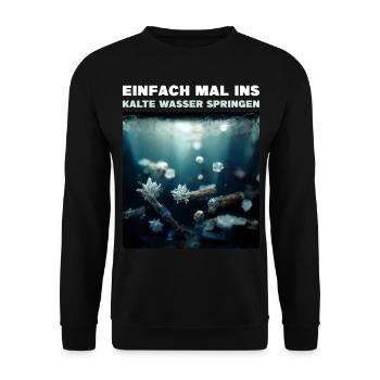 Eisbaden Einfach Mal Ins Kalte Wasser Springen - Unisex Pullover - Schwarz - Vorne - Alina (178cm) & Michal (187cm)