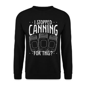 I stopped Canning for this Homegrown Food Perserve - Unisex Pullover - Schwarz - Vorne - Alina (178cm) & Michal (187cm)