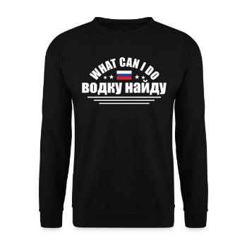 Funny What Can I Do I'll Find Vodka For Russian An - Unisex Pullover - Schwarz - Vorne - Alina (178cm) & Michal (187cm)