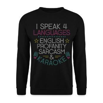 Karaoke Singer I Speak 4 Languages - Unisex Sweatshirt - black - Front - Alina (178cm) & Michal (187cm)
