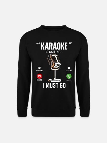 Karaoke Singer Karaoke Is Calling - Unisex Sweatshirt - black