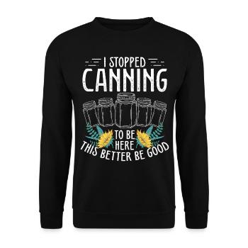 Homesteading I stopped Canning to be here Food - Unisex Sweatshirt - black - Front - Alina (178cm) & Michal (187cm)