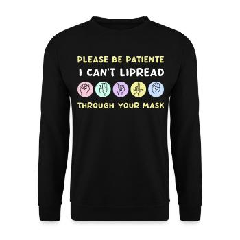 Please Be Patient I Can't Lipread - Unisex Sweatshirt - black - Front - Alina (178cm) & Michal (187cm)