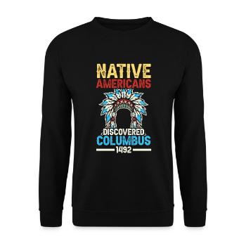 Indians discovered Columbus in 1492 Anti - Unisex Sweatshirt - black - Front - Alina (178cm) & Michal (187cm)