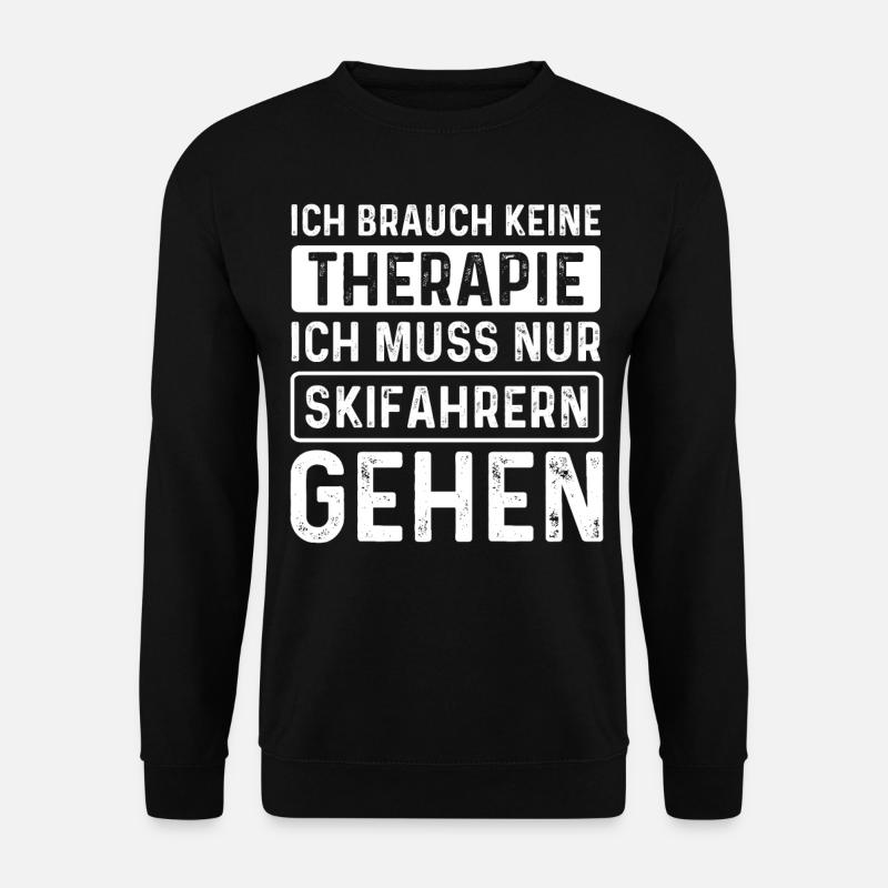 Ich muss nur Skifahren gehen! - Unisex Pullover - Schwarz