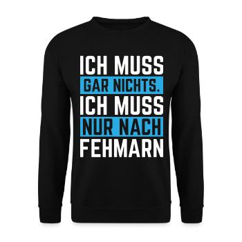 Ich muss gar nichts ich muss nur nach Fehmarn - Unisex Pullover - Schwarz - Vorne - Alina (178cm) & Michal (187cm)