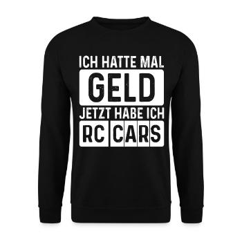 ich hatte mal geld jetzt habe ich rc cars - Unisex Pullover - Schwarz - Vorne - Alina (178cm) & Michal (187cm)