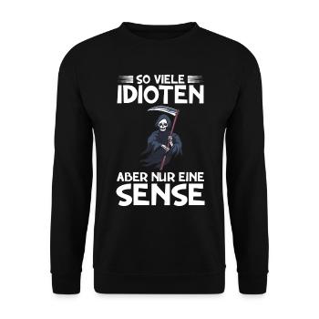 So viele Idioten, aber nur eine Sense - Unisex Pullover - Schwarz - Vorne - Alina (178cm) & Michal (187cm)