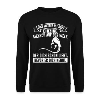 Eine Mutter ist der einzige Mensch auf der Welt - Unisex Pullover - Schwarz - Vorne - Alina (178cm) & Michal (187cm)