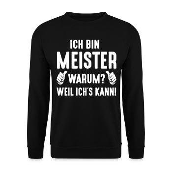 Ich bin Meister, weil ich´s kann - Unisex Pullover - Schwarz - Vorne - Alina (178cm) & Michal (187cm)