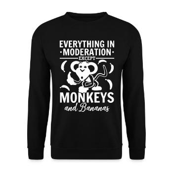 Everything In Moderation Except Monkeys and Banana - Unisex Sweatshirt - black - Front - Alina (178cm) & Michal (187cm)