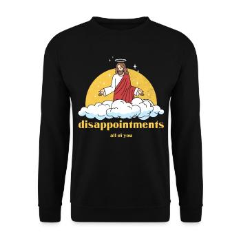 Jésus sarcastique vous déçoit tous - Sweat-shirt Unisexe - noir - Devant - Alina (178cm) & Michal (187cm)