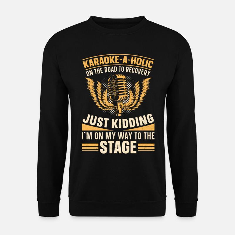 Karaoké Singer Karaoke-A-Holic On - Sweat-shirt Unisexe - noir