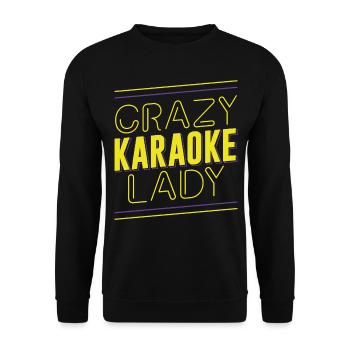 Karaoke Singer Crazy Karaoke Lady - Unisex Pullover - Schwarz - Vorne - Alina (178cm) & Michal (187cm)