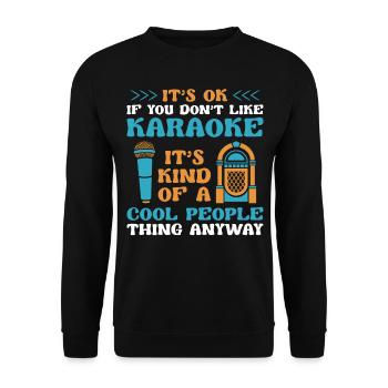 Karaoke Singer It's Ok If You - Unisex Pullover - Schwarz - Vorne - Alina (178cm) & Michal (187cm)