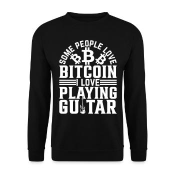 Guitar Player Some People Love Bitcoin I Love Play - Unisex Pullover - Schwarz - Vorne - Alina (178cm) & Michal (187cm)