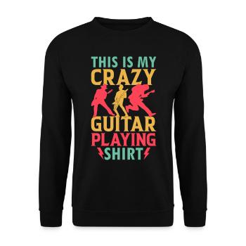 This Is My Crazy Guitar Playing Shirt - Bass Guita - Sweat-shirt Unisexe - noir - Devant - Alina (178cm) & Michal (187cm)