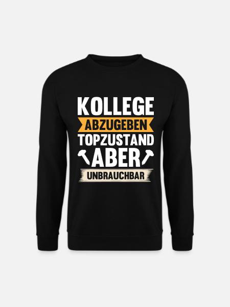 Kollege abzugeben - Top Zustand, aber unbrauchbar - Unisex Pullover - Schwarz