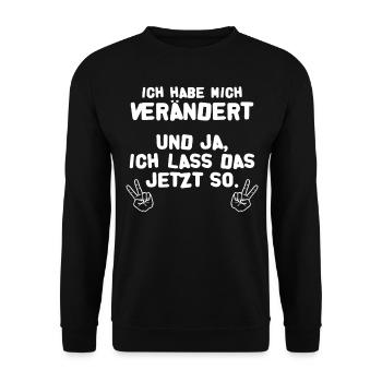 Ich habe mich verändert und ja ich lass das jetzt - Unisex Pullover - Schwarz - Vorne - Alina (178cm) & Michal (187cm)