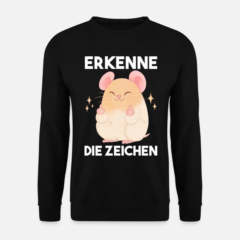 Erkenne Die Zeichen Hamster - Unisex Pullover - Schwarz