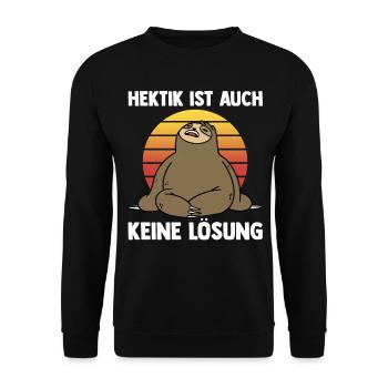 Hektik Ist Auch Keine Lösung Faultier - Unisex Pullover - Schwarz - Vorne - Alina (178cm) & Michal (187cm)