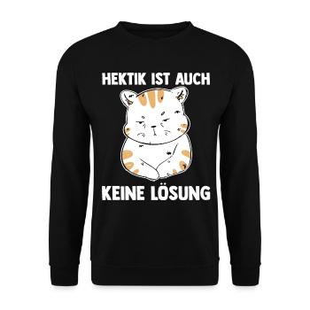 Hektik Ist Auch Keine Lösung Katze - Unisex Pullover - Schwarz - Vorne - Alina (178cm) & Michal (187cm)
