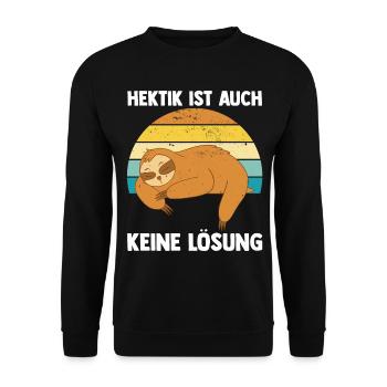 Hektik Ist Auch Keine Lösung Faultier - Unisex Pullover - Schwarz - Vorne - Alina (178cm) & Michal (187cm)